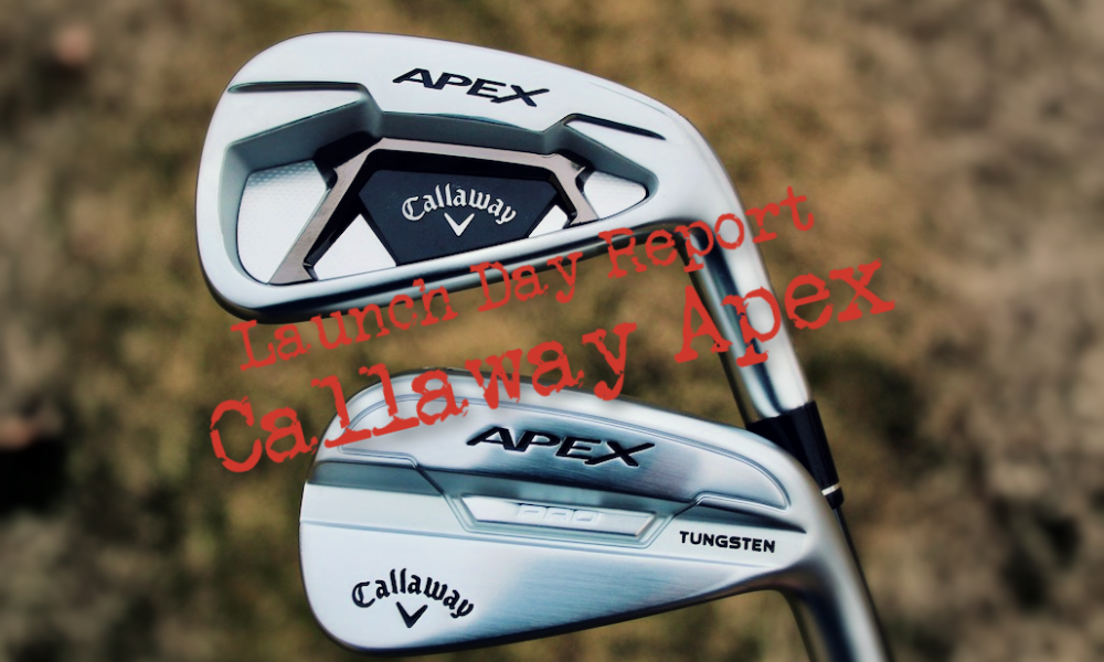21 Callaway Apex Launch Day Report Everything You Need To Know About The New Equipment From Callaway Golfwrx